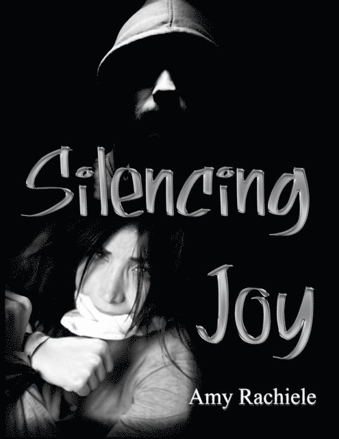 Amy Rachiele - Silencing Joy, E-bok