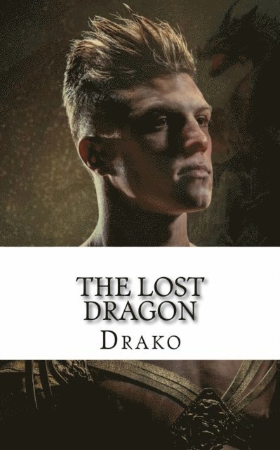 Drako - Lost Dragon (The Dragon Hunters #1), E-bok. Tillgänglighet: Lägg i varukorg