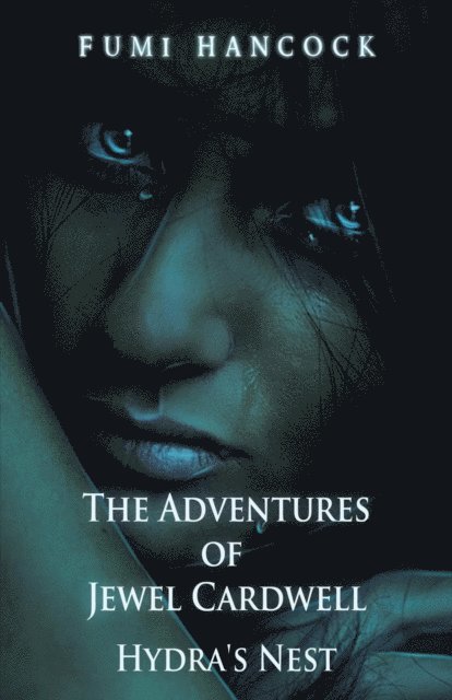 Fumi Hancock - Adventures of Jewel Cardwell- Hydra's Nest, E-bok