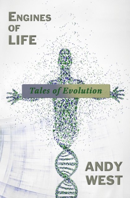 Andy West - Engines of Life: Tales of Evolution, E-bok