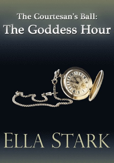 Ella Stark - Courtesan's Ball: The Goddess Hour, E-bok. Tillgänglighet: Lägg i varukorg