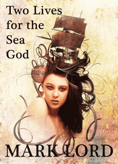 Mark Lord - Two Lives for the Sea God, E-bok. Tillgänglighet: Lägg i varukorg