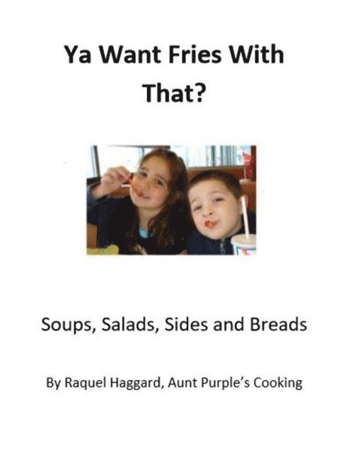 Raquel Haggard - Ya Want Fries With That?, E-bok. Tillgänglighet: Lägg i varukorg