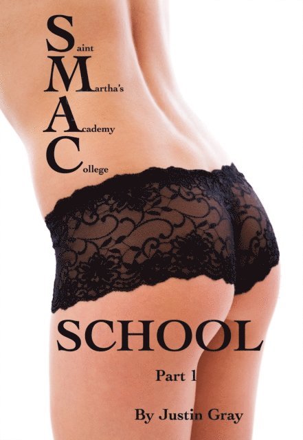 Justin Gray - S.M.A.C. School, E-bok