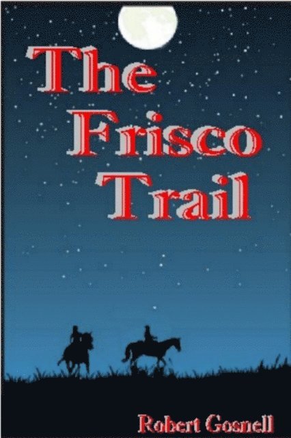 Robert Gosnell - Frisco Trail, E-bok. Tillgänglighet: Lägg i varukorg