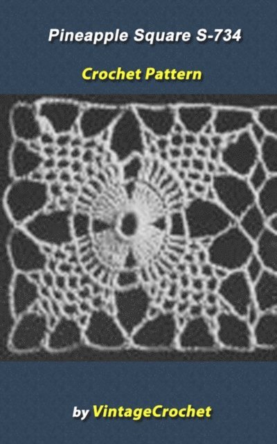 Pineapple Square S-734 Vintage Crochet Pattern