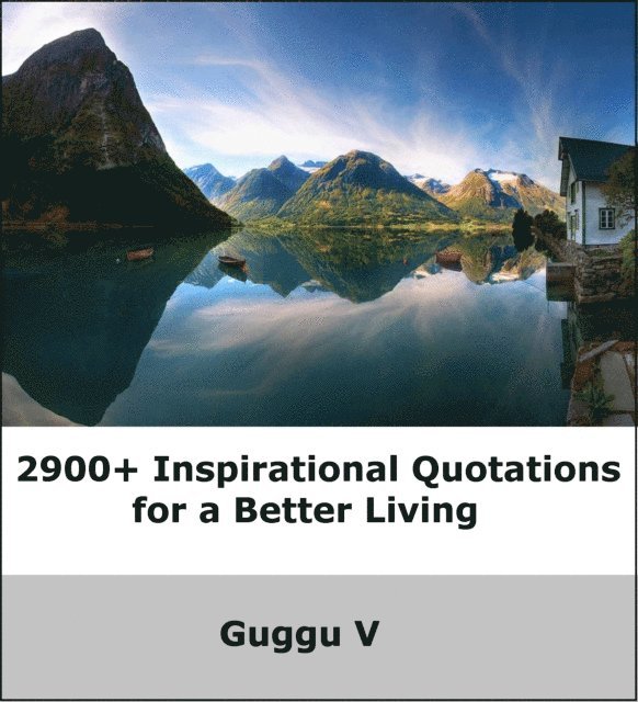 Guggu V - 2900+ Inspirational Quotations for a Better Living, E-bok. Tillgänglighet: Lägg i varukorg