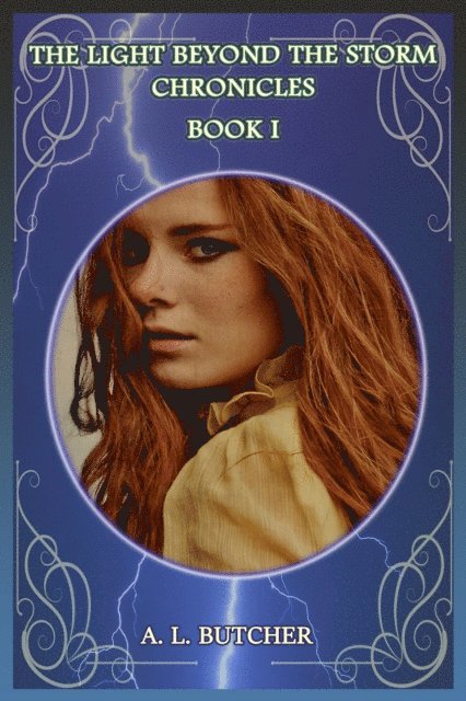 A. L. Butcher - Light Beyond the Storm Chronicles - Book 1, E-bok