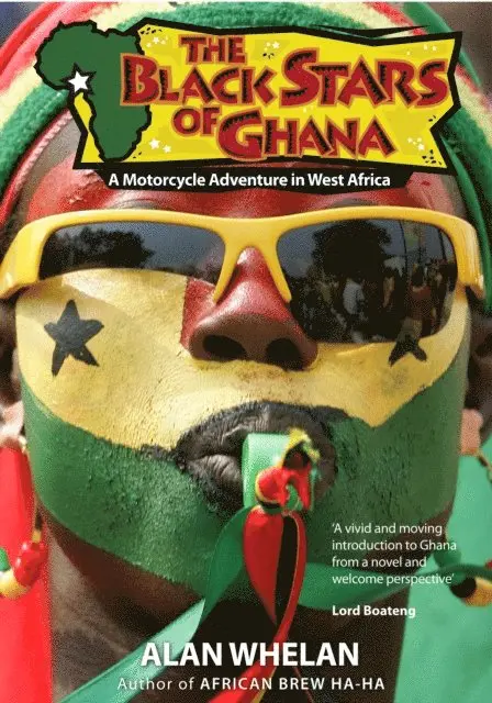 Alan Whelan - Black Stars of Ghana: A Motorcycle Adventure in West Africa, E-bok. Tillgänglighet: Lägg i varukorg