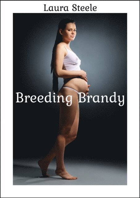 Laura Steele - Breeding Brandy, E-bok