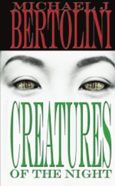 Michael Bertolini - Creatures of the Night, E-bok