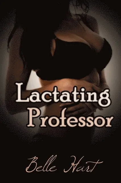 Belle Hart - Lactating Professor, E-bok. Tillgänglighet: Lägg i varukorg
