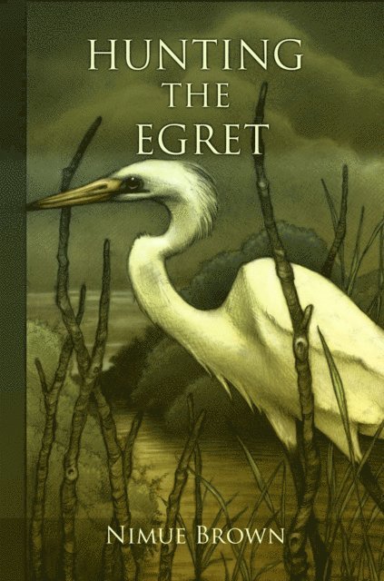 Nimue Brown - Hunting the Egret, E-bok