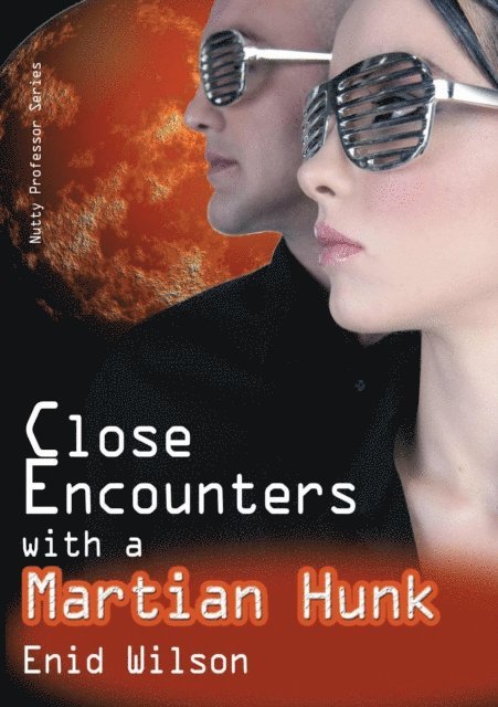 Enid Wilson - Close Encounters with a Martian Hunk (Romantic Science Fiction), E-bok. Tillgänglighet: Lägg i varukorg