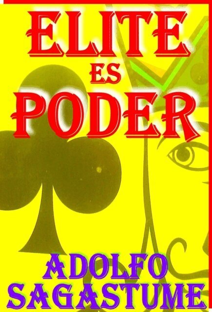 Adolfo Sagastume - Elite es Poder, E-bok
