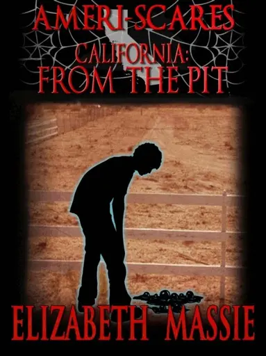 Elizabeth Massie - Ameri-scares California: From the Pit, E-bok
