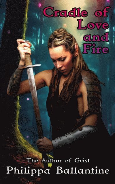 Philippa Ballantine - Cradle of Love and Fire, E-bok