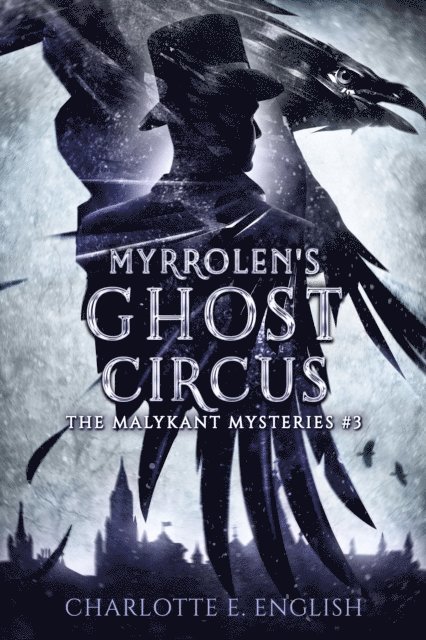Charlotte E. English - Myrrolen's Ghost Circus, E-bok