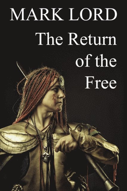 Mark Lord - Return of the Free, E-bok. Tillgänglighet: Lägg i varukorg