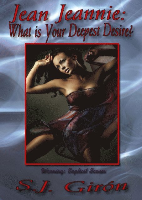 Sephera Giron - Jean Jeannie: What is Your Deepest Desire?, E-bok