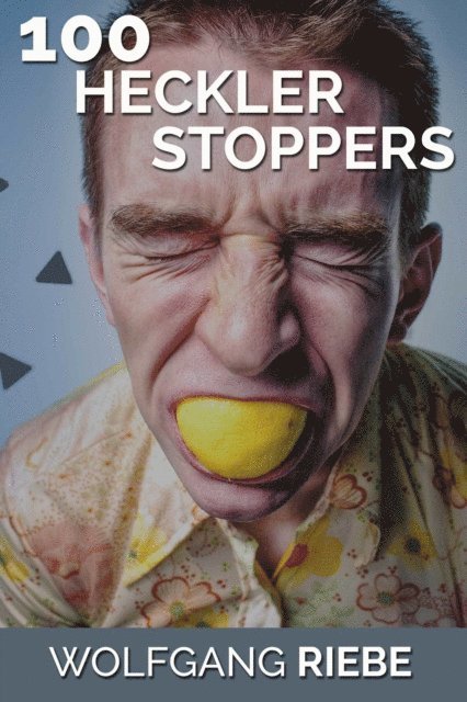 Wolfgang Riebe - 100 Heckler Stoppers, E-bok