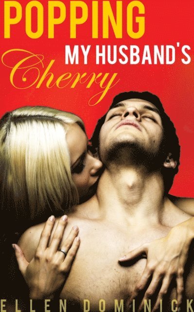 Ellen Dominick - Popping My Husband's Cherry: A Strap-on Honeymoon, E-bok. Tillgänglighet: Lägg i varukorg