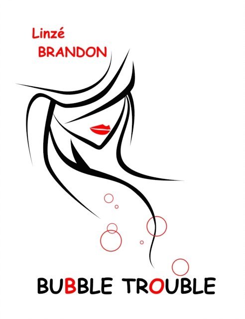 Linze Brandon - Bubble Trouble, E-bok
