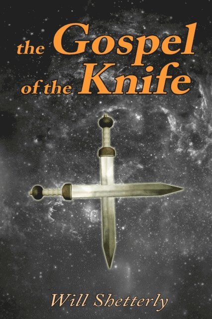Will Shetterly - Gospel of the Knife, E-bok