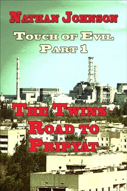 Nathan Johnson - Touch of Evil, Part 1: The Twins, Road to Pripyat, E-bok