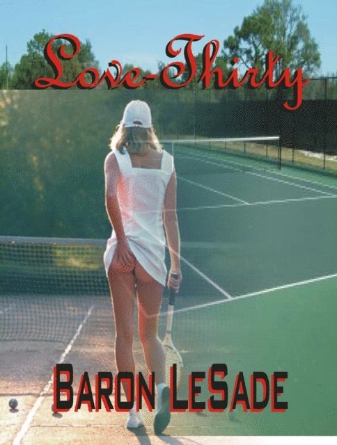 Baron LeSade - Love-Thirty..., E-bok. Tillgänglighet: Lägg i varukorg