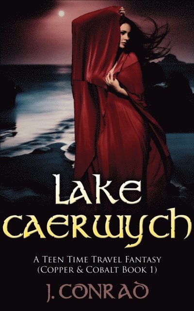 J. Conrad - Lake Caerwych (Copper & Cobalt, #1), E-bok