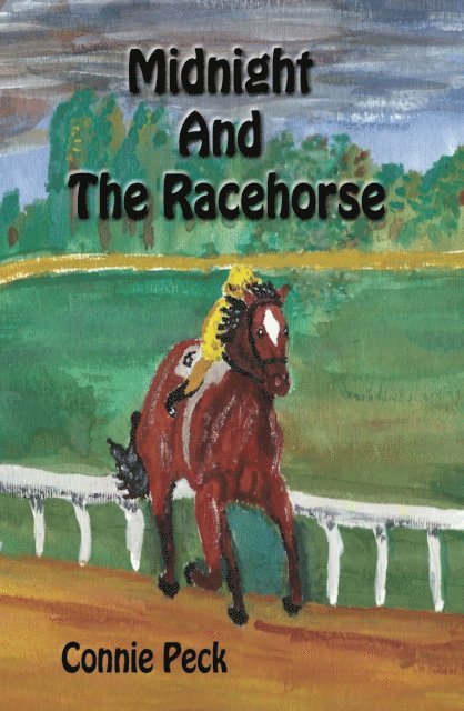 Connie Peck - Midnight and the Racehorse, E-bok