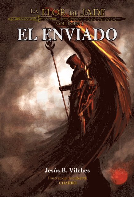 Jesus B. Vilches - La Flor de Jade (El Enviado), E-bok. Tillgänglighet: Lägg i varukorg