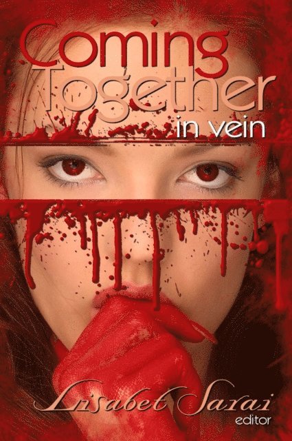 Lisabet Sarai - Coming Together: In Vein, E-bok