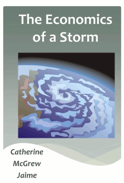 Catherine McGrew Jaime - Economics of a Storm, E-bok. Tillgänglighet: Lägg i varukorg