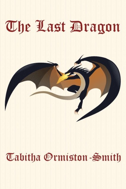 Tabitha Ormiston-Smith - Last Dragon, E-bok. Tillgänglighet: Lägg i varukorg