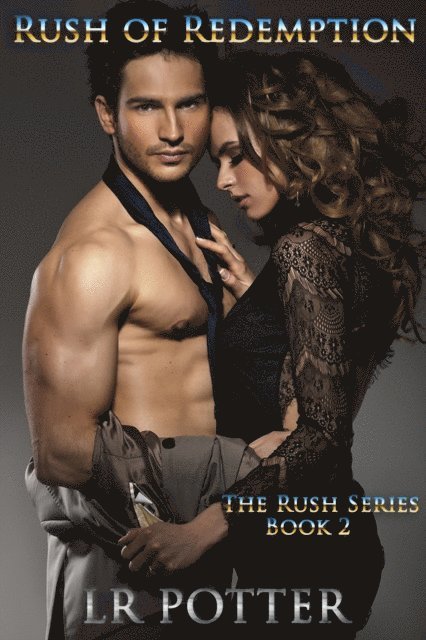 LR Potter - Rush of Redemption (Rush Series #2), E-bok