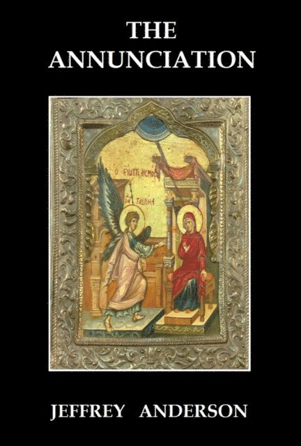 Jeffrey Anderson - Annunciation, E-bok