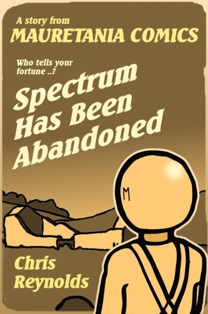 Chris Reynolds - Spectrum Has Been Abandoned, E-bok