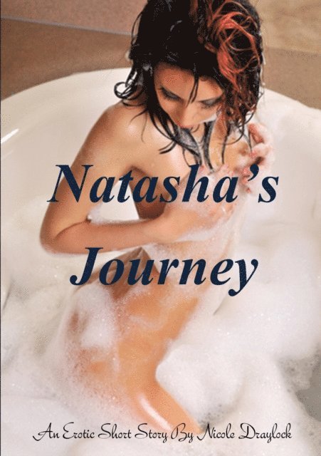 Nicole Draylock - Natasha's Journey, E-bok. Tillgänglighet: Lägg i varukorg