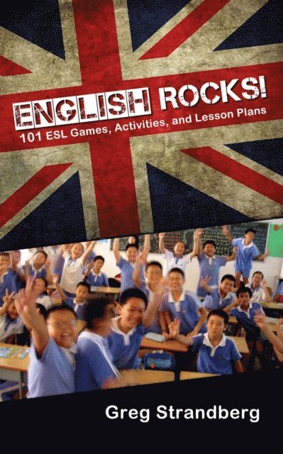 Greg Strandberg - English Rocks! 101 ESL Games, Activities, and Lesson Plans, E-bok. Tillgänglighet: Lägg i varukorg
