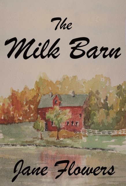 Jane Flowers - Milk Barn, E-bok