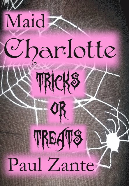 Paul Zante - Maid Charlotte Tricks or Treats, E-bok