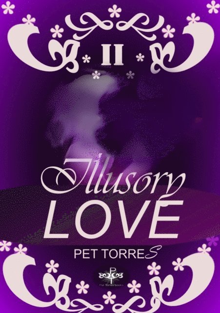 Pet Torres - Illusory Love II, E-bok