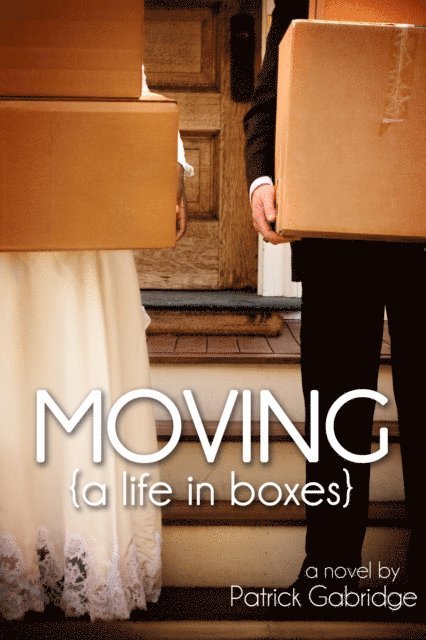 Patrick Gabridge - Moving (A Life in Boxes), E-bok
