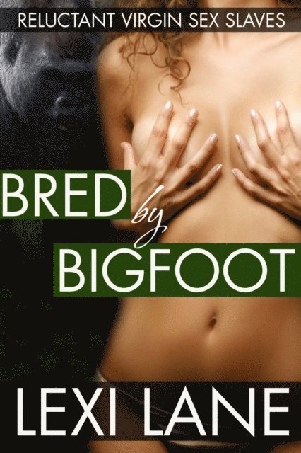 Lexi Lane - Bred By Bigfoot, E-bok