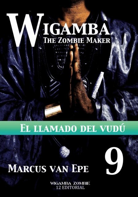 Marcus van Epe - 9 Wigamba: El llamado del vudu, E-bok