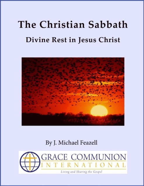 J. Michael Feazell - Christian Sabbath: Divine Rest in Jesus Christ, E-bok