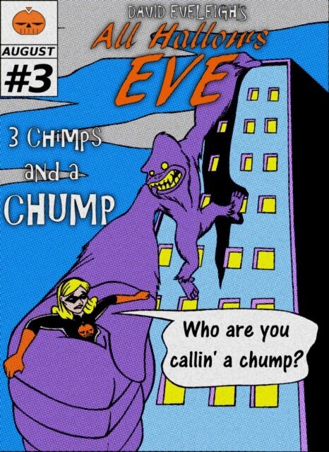 David Eveleigh - All Hallows Eve: 3 Chimps And A Chump, E-bok