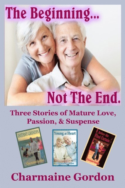 Charmaine Gordon - Beginning...Not the End, Volume 1, E-bok